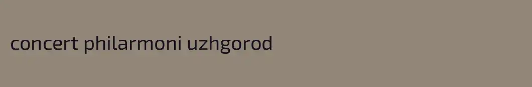 concert philarmoni uzhgorod 